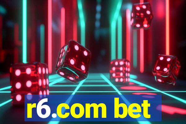 r6.com bet